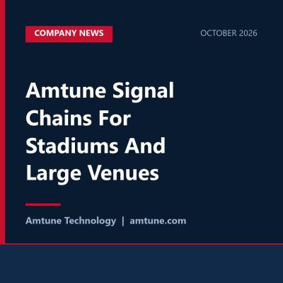 Amtune Signal Chains For Stadiums And Large Venues