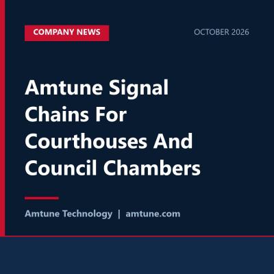 Amtune Signal Chains For Courthouses And Council Chambers
