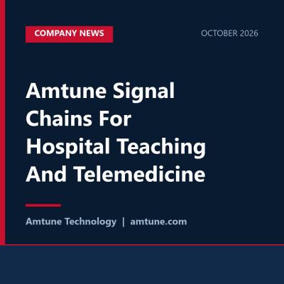 Amtune Signal Chains For Hospital Teaching And Telemedicine