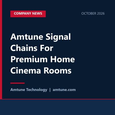 Amtune Signal Chains For Premium Home Cinema Rooms